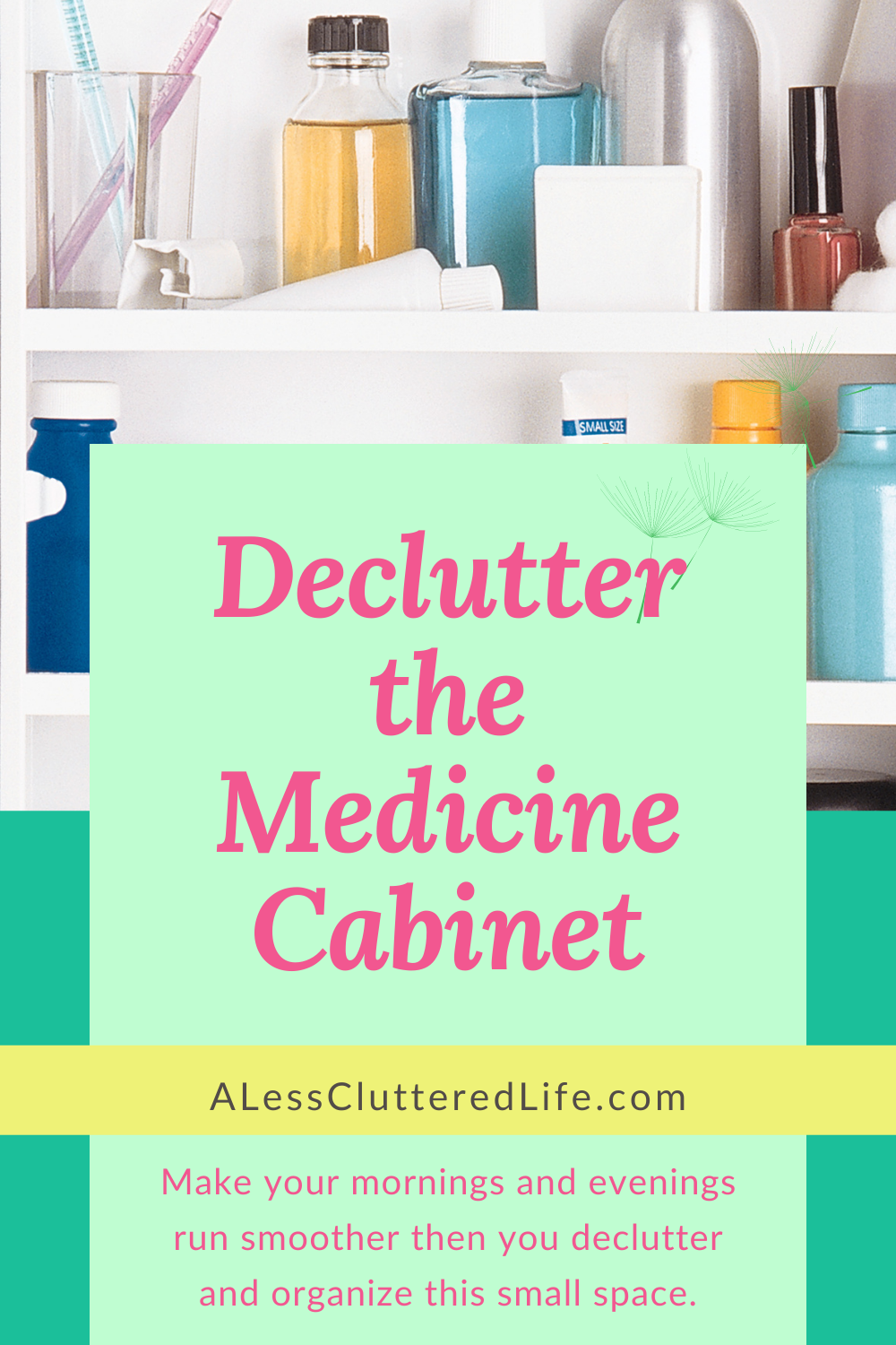 Pinterest graphic for decluttering the medicine cabinet.
