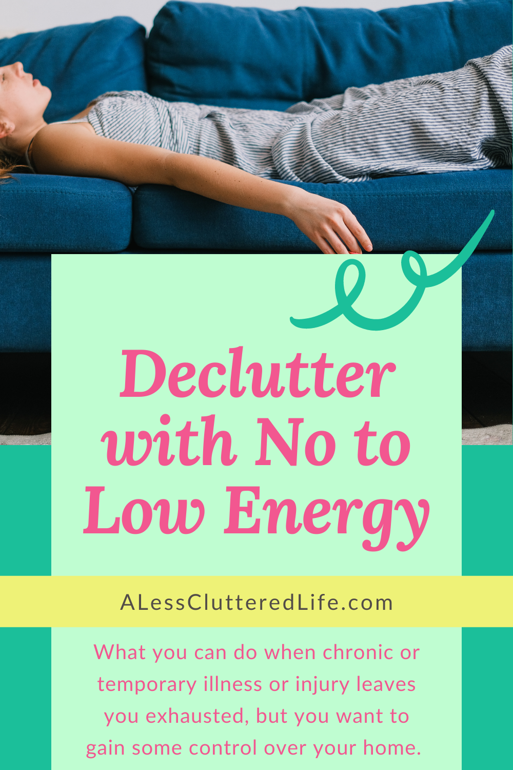 Pinterest graphic - Tired woman on couch considering how she can declutter with low energy.