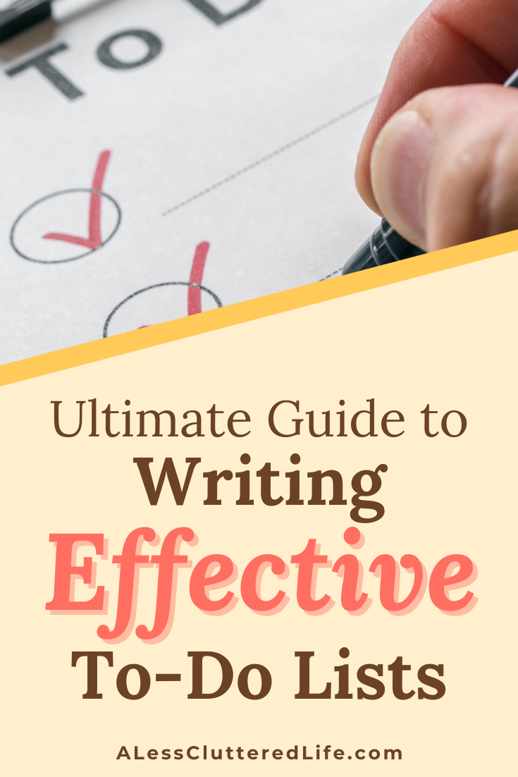 Pinterest Pin for the article, Ultimate Guide to Effective To-Do Lists from A Less Cluttered Life.