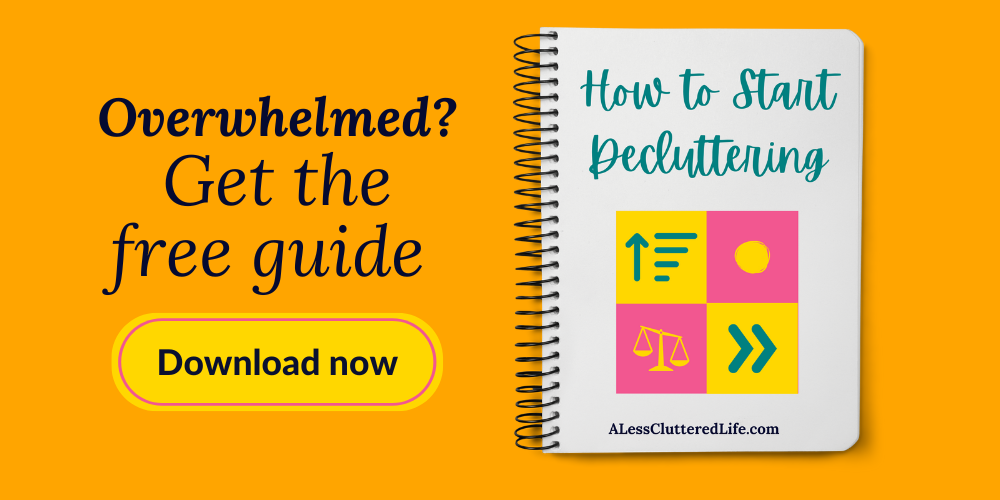 A Less Cluttered Life's free guide, How to Start Decluttering. 