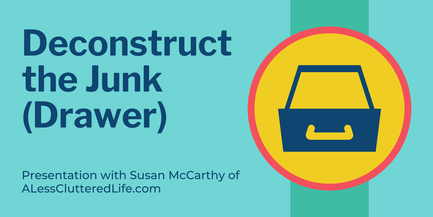 Deconstruct the Junk Drawer Presentation