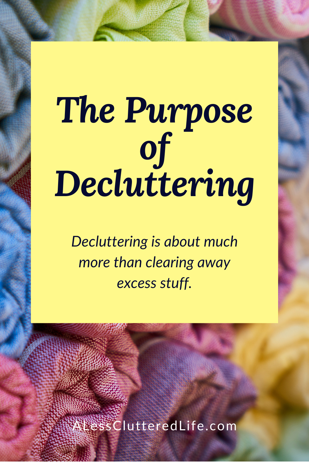 Graphic with excess items in the background questioning the purpose of decluttering